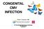 CONGENITAL CMV INFECTION