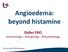 Angioedema: beyond histamine. Didier EBO Immunology Allergology - Rheumatology. seminaires iris