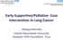 Early Supportive/Palliative Care Intervention in Lung Cancer. Ashique Ahamed Central Manchester University Hospitals NHS Foundation Trust