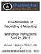 Fundamentals of Recording & Mounting. Workshop Instructions April 21, Michael J Melkers, DDS, FAGD & Jeanine M McDonald, DDS, FAGD