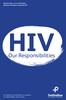 HIV. Our Responsibilities. Positive Now and the All-Ireland Network of People Living with HIV