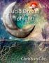 Lucid Dream Tonight! Christian Cee.