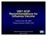 2007 ACIP Recommendations for Influenza Vaccine. Anthony Fiore, MD, MPH Influenza Division, NCIRD, CDC