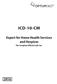 ICD-10-CM. Expert for Home Health Services and Hospices The Complete Official Code Set