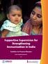 Supportive Supervision for Strengthening Immunization in India. Guidelines for Program Managers USAID/IMMUNIZATIONBASICS