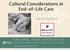 Cultural Considerations in End-of-Life Care. Rev. Dr. Le Roi Gill, J.D.