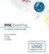 DISC Coaching. An Evaluation of Behavioral Styles. DISC Coaching REPORT FOR Sample Report - IS/Isc STYLE