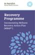 Recovery Programme. Incorporating Wellness Recovery Action Plan (WRAP )