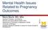 Mental Health Issues Related to Pregnancy Outcomes