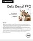 Delta Dental PPO. Our national Point-of-Service program. Welcome!
