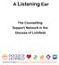 A Listening Ear. The Counselling Support Network in the Diocese of Lichfield