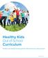 Healthy Kids Out of School Curriculum. Nutrition and physical activity guide for afterschool and youth programs