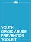 YOUTH OPIOID ABUSE PREVENTION TOOLKIT