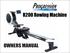 OWNERS MANUAL. R200 Rowing Machine