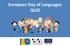 European Day of Languages QUIZ