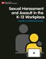 Sexual Harassment and Assault in the K-12 Workplace Results of a National Survey