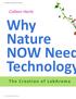 Why Nature NOW Need Technology