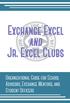 Exchange Excel. and. Jr. Excel Clubs. Organizational Guide for School Advisors, Exchange Mentors, and Student Officers