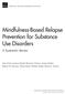 Mindfulness-Based Relapse Prevention for Substance Use Disorders