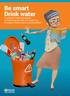 Be smart Drink water. A guide for school principals in restricting the sale and marketing of sugary drinks in and around schools