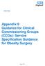 CCG Pack Appendix 9 Guidance for Clinical Commissioning Groups (CCGs): Service Specification Guidance for Obesity Surgery