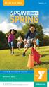 SPRING INTO. Your Y Program Guide ROCKY RUN YMCA WINTER 2017 YOUR Y PROGRAM GUIDE. Registration SPRING 2018 begins August 7 th. philaymca.