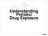 Understanding Prenatal Drug Exposure