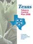 Texas. Tobacco Control Plan A statewide action plan for tobacco prevention and control in Texas