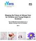 Shaping the Future of Allergy Care for Children and Young People in Scotland. The CYANS Recommendations for a Model of Allergy Care for Scotland