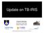Update on TB-IRIS. Graeme Meintjes. University of Cape Town Imperial College London