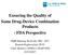 Ensuring the Quality of Some Drug-Device Combination Products - FDA Perspective