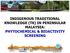 INDIGENOUS TRADITIONAL KNOWLEDGE (TK) IN PENINSULAR MALAYSIA: PHYTOCHEMICAL & BIOACTIVITY SCREENING