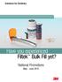 Solutions for Dentistry. Have you experienced. Filtek Bulk Fill yet?