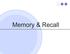 A general framework for memory
