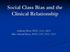 Social Class Bias and the Clinical Relationship. Anthony Rivas, Ed.D., LAC, MAC Bita Ashouri Rivas,, Ed.D., LPC, NCC, ACS