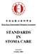 Hong Kong Enterostomal Therapists Association STANDARDS IN STOMA CARE. Second Edition