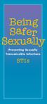 Being Safer Sexually. Preventing Sexually Transmissible Infections. STIs