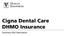Cigna Dental Care DHMO Insurance. Summary Plan Description