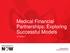 Medical Financial Partnerships: Exploring Successful Models 12/12/2017