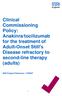 Clinical Commissioning Policy: Anakinra/tocilizumab for the treatment of Adult-Onset Still s Disease refractory to second-line therapy (adults)