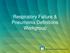 Respiratory Failure & Pneumonia Definitions Workgroup