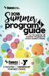 Summer. Go-To Guide for all Summer Programs at Choice Health & Fitness 2 FACILITIES 1 MEMBERSHIP YOUR BEST CHOICE