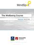 The Wellbeing Course. Resource: Mental Skills. The Wellbeing Course was written by Professor Nick Titov and Dr Blake Dear