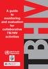 A guide to monitoring and evaluation for collaborative TB/HIV activities