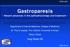 Gastroparesis. - Recent advances in the pathophysiology and treatment -