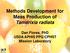 Methods Development for Mass Production of Tamarixia radiata. Dan Flores, PhD USDA APHIS PPQ CPHST Mission Laboratory