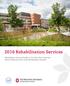 2016 Rehabilitation Services. Rehabilitation Services Profile at The Ohio State University Wexner Medical Center Dodd Rehabilitation Hospital