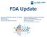 FDA Update. ILISA B.G. BERNSTEIN, PharmD, JD, FAPhA Deputy Director Office of Compliance Center for Drug Evaluation and Research