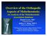 Overview of the Orthopedic Aspects of Melorheostosis: An Analysis of the Melorheostosis Association database Daniel Lewis, MD* Orthopedic Resident