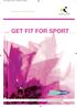 Get fit factsheet nu_layout 1 07/09/ :03 Page 1 GET FIT FOR SPORT COACHING IRELAND THE LUCOZADE SPORT EDUCATION PROGRAMME